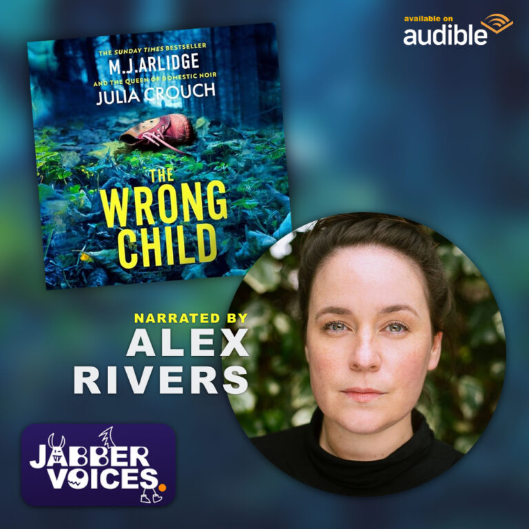 Alex Rivers narrates The Wrong Child - Jabbervoices